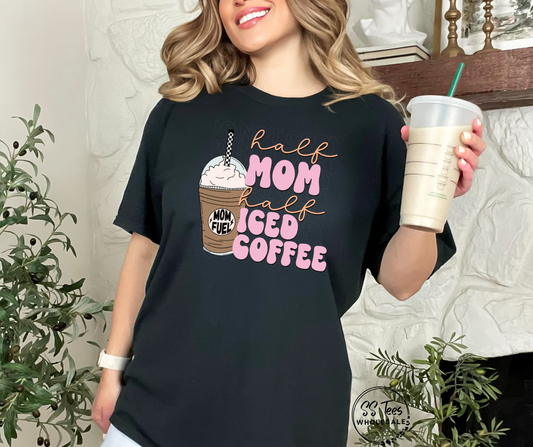 Half Mom, Half Iced Coffee Graphic Tee